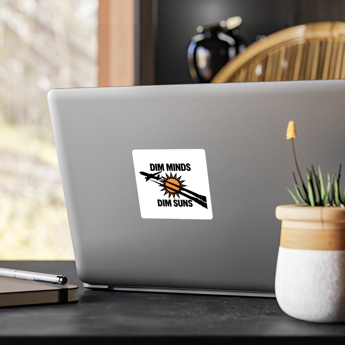 Dim Minds Dim Suns — Vinyl Sticker