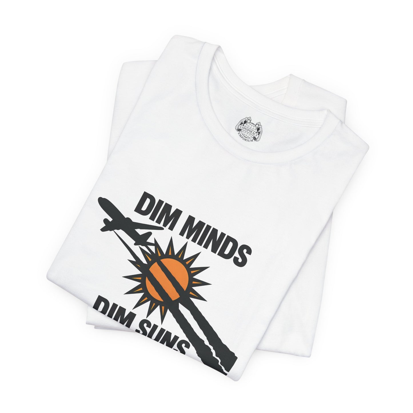 DIM MINDS DIM SUNS — Standard Issue Tee