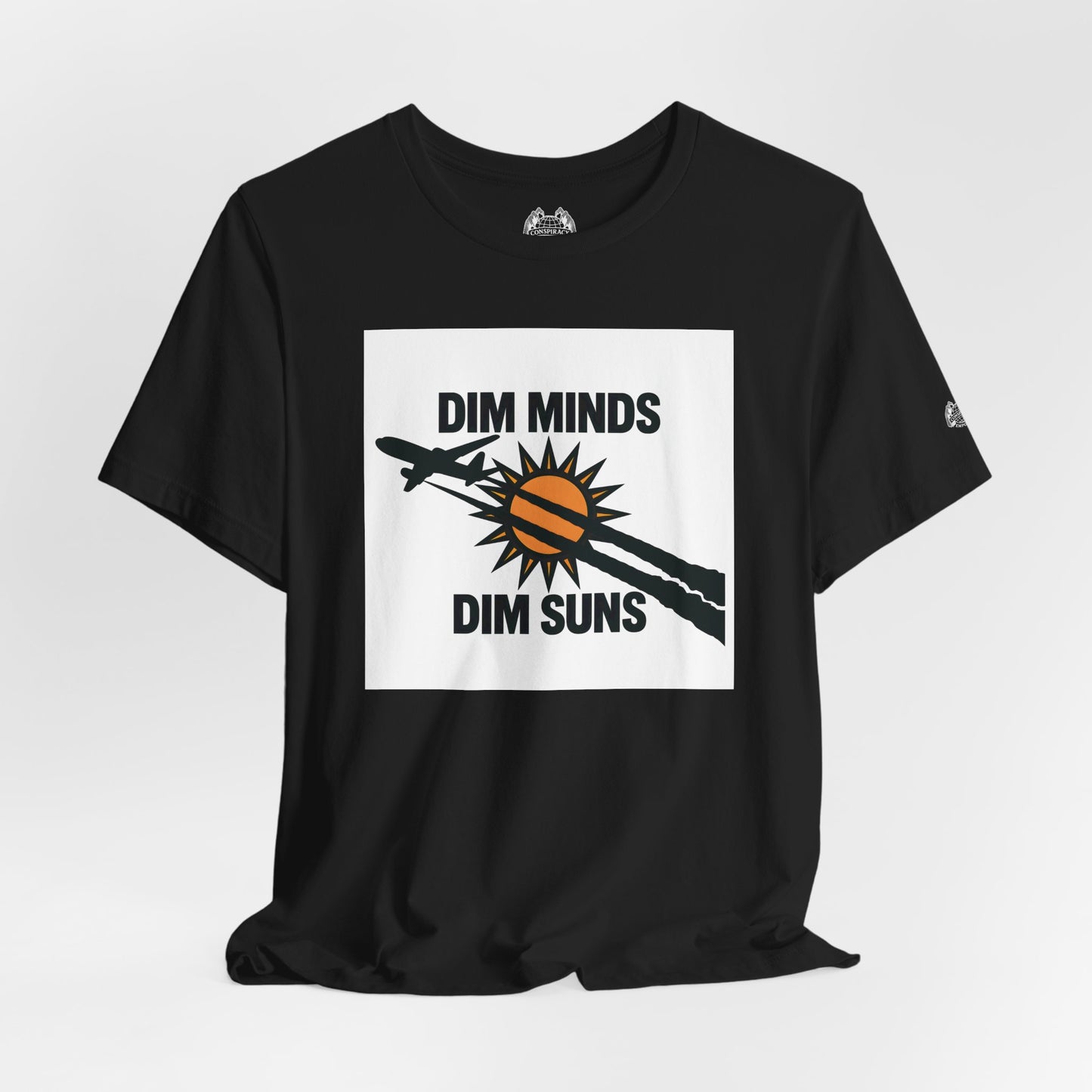 DIM MINDS DIM SUNS — Standard Issue Tee