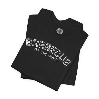 BBQ AT THE GROVE! — Standard Issue Tee