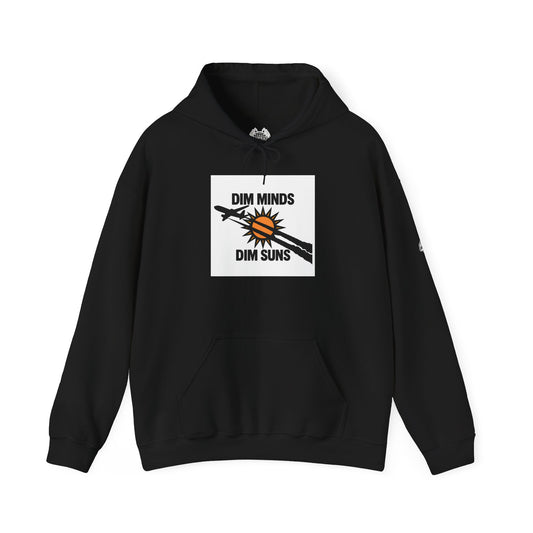 DIM MINDS DIM SUNS — Standard Issue Hoodie