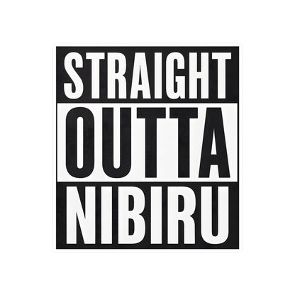 Straight Outta Nibiru — Vinyl Sticker