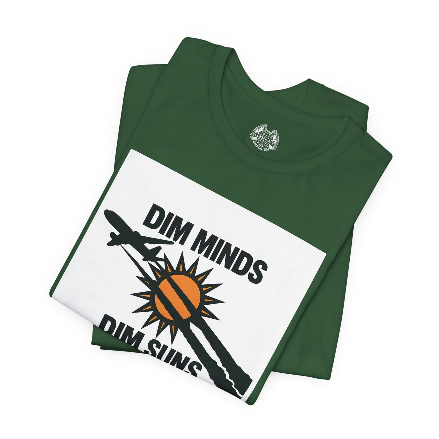 DIM MINDS DIM SUNS — Standard Issue Tee