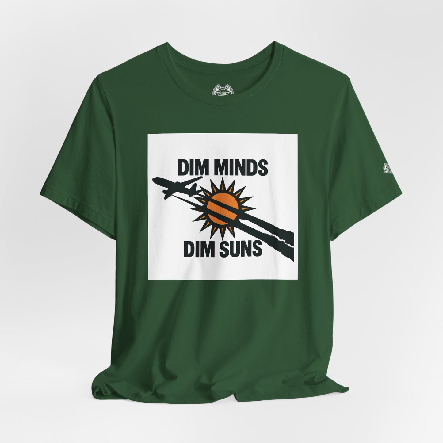 DIM MINDS DIM SUNS — Standard Issue Tee