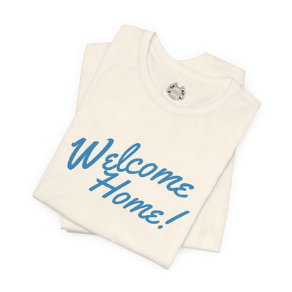 WELCOME HOME — Standard Issue Tee