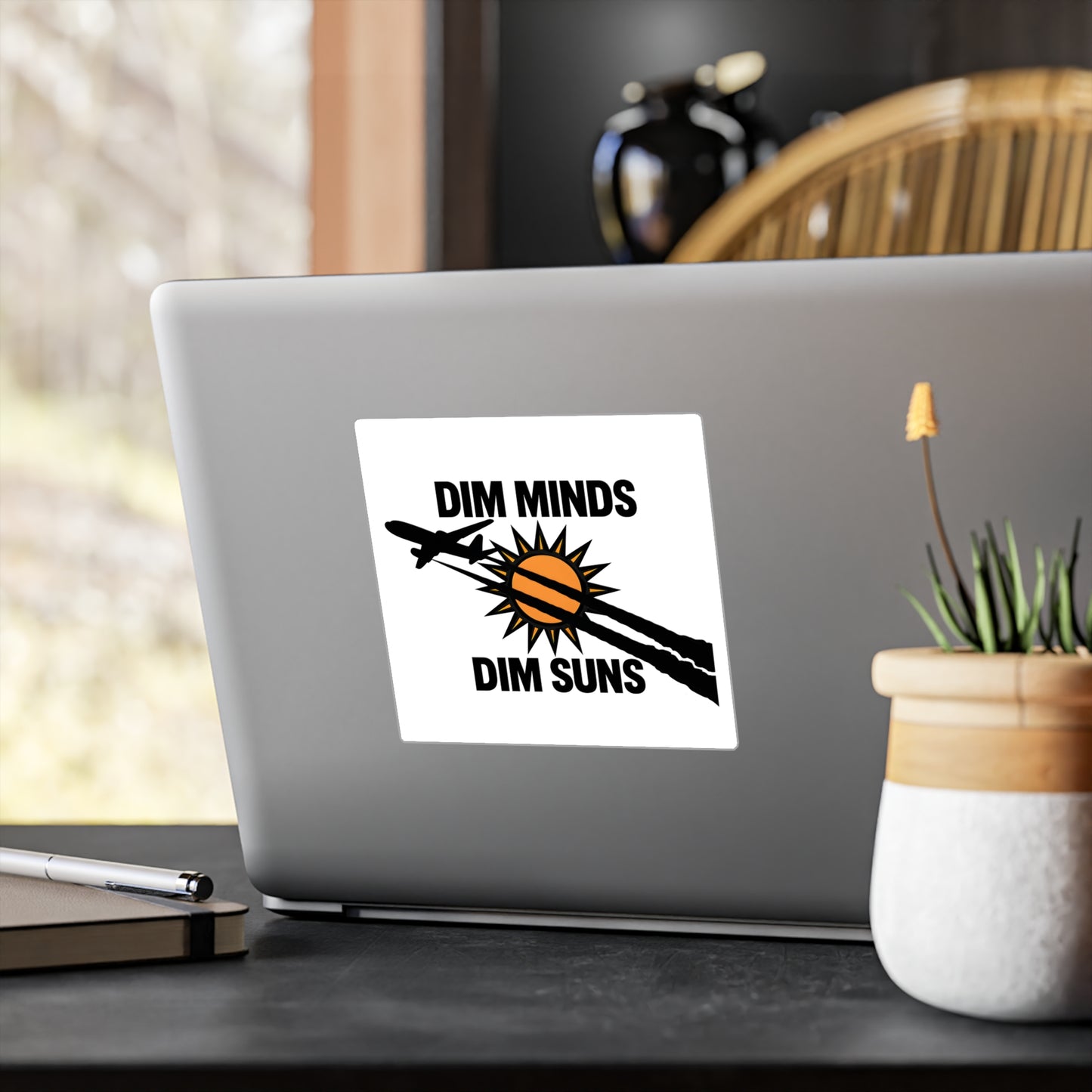 Dim Minds Dim Suns — Vinyl Sticker