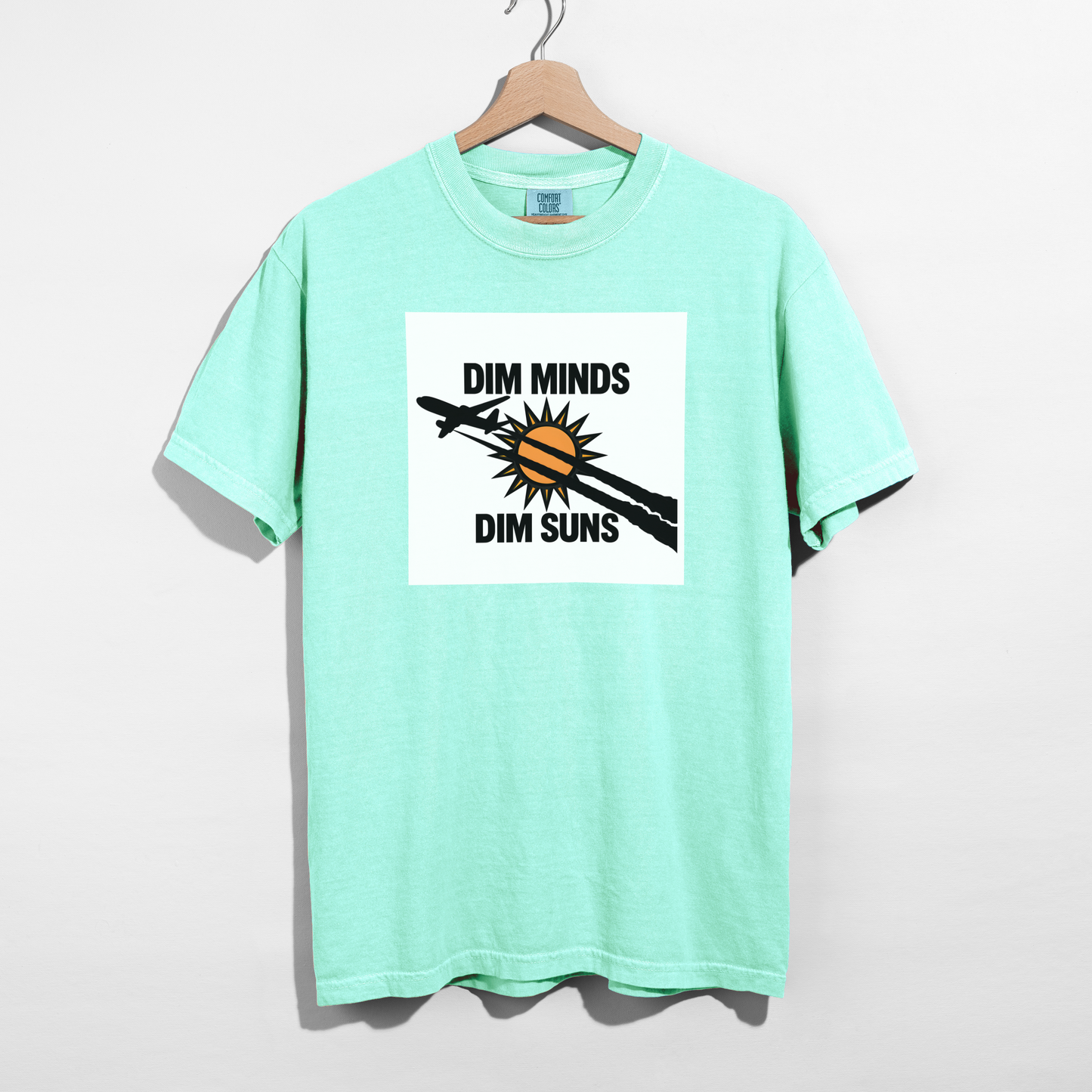 Dim Minds Dim Suns — Pure Cotton Tee