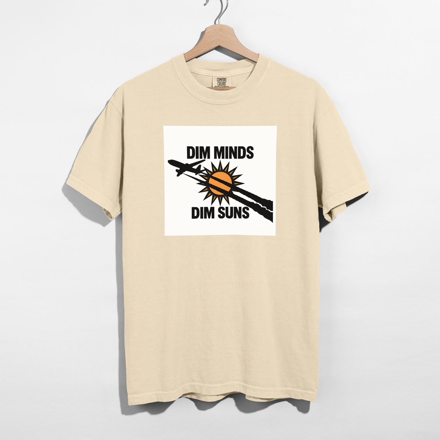Dim Minds Dim Suns — Pure Cotton Tee