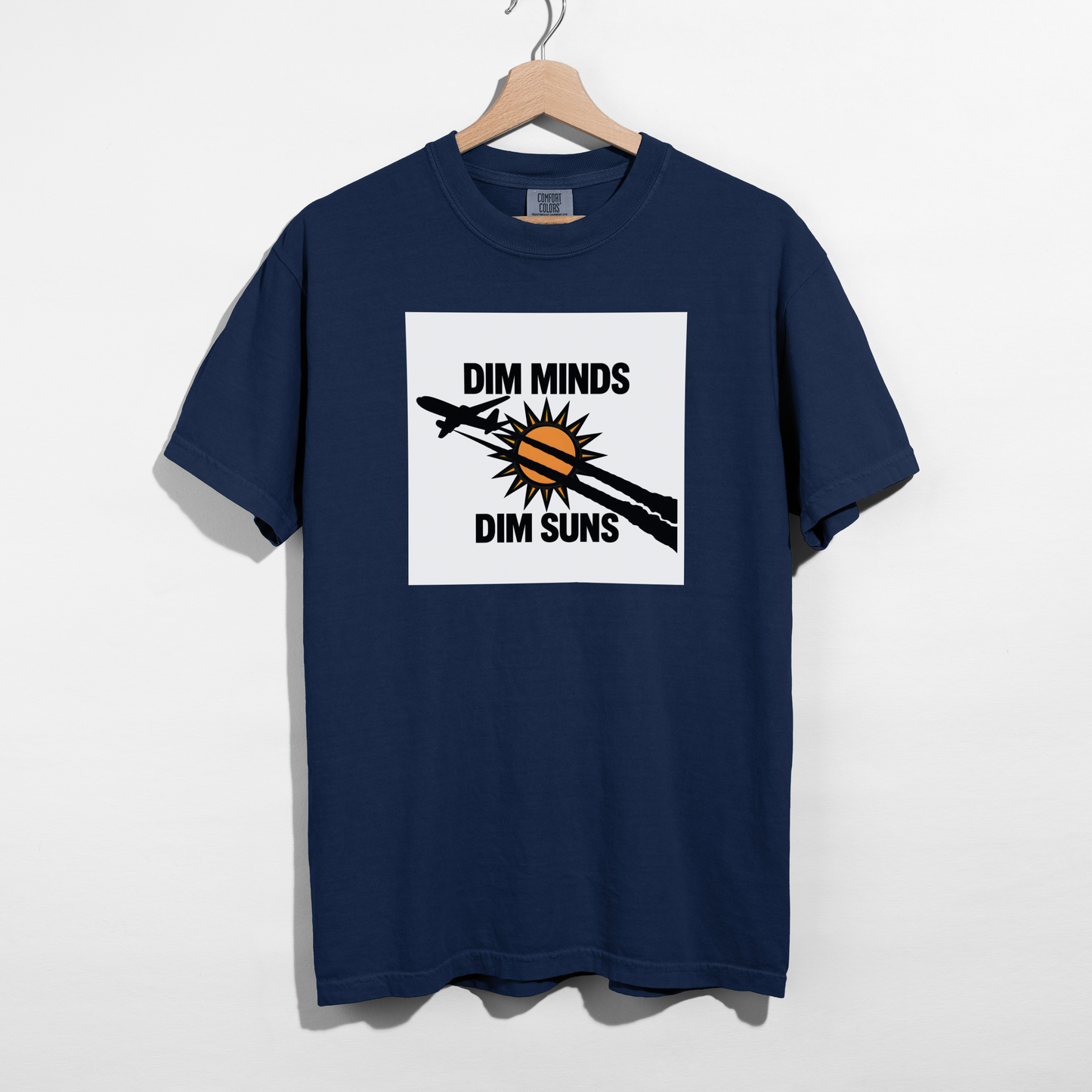 Dim Minds Dim Suns — Pure Cotton Tee